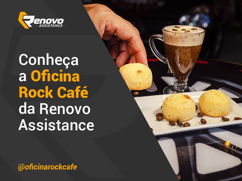 Conheça a Oficina Rock Café da Renovo Assistance